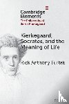 Furtak, Rick Anthony (Colorado College) - Kierkegaard, Socrates, and the Meaning of Life