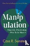 Sunstein, Cass R. (Harvard University - Manipulation