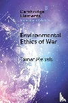 Meisels, Tamar (Tel-Aviv University) - Environmental Ethics of War