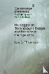 Thomson, Iain D. (University of New Mexico) - Heidegger on Technology's Danger and Promise in the Age of AI