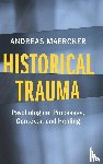 Maercker, Andreas (University of Zurich) - Historical Trauma
