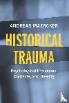 Maercker, Andreas (University of Zurich) - Historical Trauma