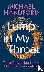 Handford, Michael (Cardiff University) - Lump in My Throat