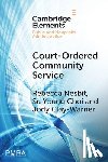Nesbit, Rebecca (University of Georgia ), Young Choi, Su (University of Georgia ), Clay-Warner, Jody (University of Georgia ) - Court-Ordered Community Service