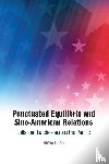 Chan, Steve (University of Colorado - Punctuated Equilibria and Sino-American Relations