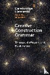 Hoffmann, Thomas (KU Eichstatt-Ingolstadt), Turner, Mark (Case Western Reserve University) - Creative Construction Grammar