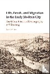 de Vries, Jan (University of California - Life, Death, and Migration in the Early Modern City