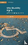 Bogdanoski, Tony (University of Sydney Law School) - After Disability Rights
