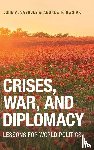 Vasquez, John A. (University of Illinois, Owsiak, Andrew P. (University of Georgia) - Crises, War, and Diplomacy