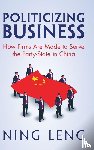 Leng, Ning (Georgetown University - Politicizing Business