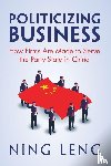 Leng, Ning (Georgetown University - Politicizing Business