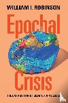 Robinson, William I. (University of California - Epochal Crisis