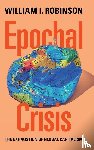 Robinson, William I. (University of California - Epochal Crisis