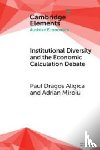 Aligica, Paul Dragos (University of Bucharest), Miroiu, Adrian (The Romanian Academy) - Institutional Diversity and The Economic Calculation Debate