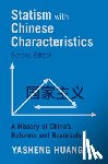 Huang, Yasheng (MIT Sloan School of Management) - Statism with Chinese Characteristics