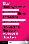 Bracken, Michael B. (Emeritus of Yale University) - Bias!