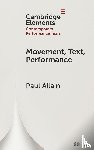 Allain, Paul (University of Kent ) - Movement, Text, Performance