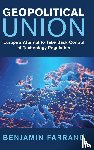 Farrand, Benjamin (Newcastle University) - Geopolitical Union