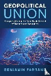 Farrand, Benjamin (Newcastle University) - Geopolitical Union