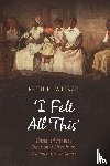 Wilson, Beth R. (Cardiff University) - ‘I Felt All This’