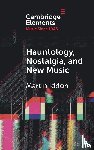 Iddon, Martin (University of Leeds) - Hauntology, Nostalgia, and New Music