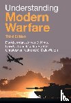 Jordan, David (King’s College London), Kiras, James D. (School of Advanced Air and Space Studies, Lonsdale, David J. (University of Hull), Speller, Ian (National University of Ireland - Understanding Modern Warfare