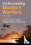 Jordan, David (King’s College London), Kiras, James D. (School of Advanced Air and Space Studies, Lonsdale, David J. (University of Hull), Speller, Ian (National University of Ireland - Understanding Modern Warfare