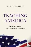Carrese, Paul O. (Arizona State University) - Teaching America