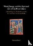 Bartal, Renana (Tel-Aviv University) - Word, Image, and the Spiritual Life of the Poor Clares