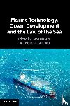  - Marine Technology, Ocean Development and the Law of the Sea