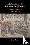 Walsh, Lora (University of Arkansas) - Lady Church in the Christian Imagination