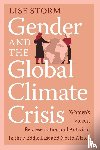 Storm, Lise (University of Exeter) - Gender and the Global Climate Crisis