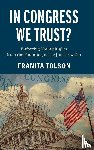 Tolson, Franita (University of Southern California) - In Congress We Trust?