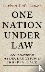 Larson, Carlton F. W. (University of California - One Nation Under Law