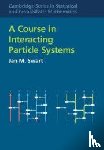 Swart, Jan M. (Academy of Sciences of the Czech Republic - A Course in Interacting Particle Systems