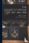 Anderson, James Ca 1680-1739 - The Constitutions of the Free-Masons