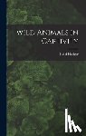 Hediger, Heini - Wild Animals in Captivity