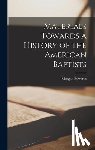 Edwards, Morgan 1722-1795 - Materials Towards a History of the American Baptists