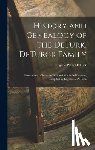 Deturk, Eugene Peter 1865- - History and Genealogy of the DeTurk, DeTurck Family; Descendants of Isaac DeTurk and Maria DeHarcourt, Compiled by Eugene P. DeTurk.