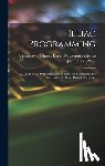 University of Illinois (Urbana-Champa - Illiac Programming; a Guide to the Preparation of Problems for Solution by the University of Illinois Digital Computer