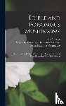 COOKE, M. C. MORDEC - Edible and Poisonous Mushrooms