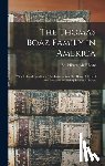 Boaz, Hiram Abiff Bp - The Thomas Boaz Family in America: With Related Families / This Information Has Been Collected and Prepared by Bishop Hiram A. Boaz.