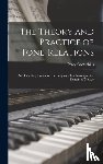 Goetschius, Percy 1853-1943 - The Theory and Practice of Tone-relations; an Elementary Course of Harmony With Emphasis Upon the Element of Melody