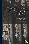Schleiermacher, Friedrich 1768-1834, Dobson, William 1809-1867 - Introductions to the Dialogues of Plato