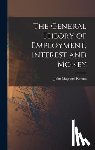  - GENERAL THEORY OF EMPLOYMENT I