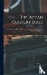 Anonymous - The Indian Cookery Book