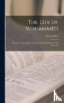 Bush, George 1796-1859 - The Life of Mohammed; Founder of the Religion of Islam, and of the Empire of the Saracens