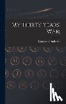 Anderson, Margaret C. - My Thirty Years' War;