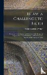 Zwemer, Samuel Marinus 1867-1952 - Islam, a Challenge to Faith