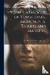SEARS, ROEBUCK AND C - Special Catalogue of Tombstones, Monuments, Tablets and Markers.
